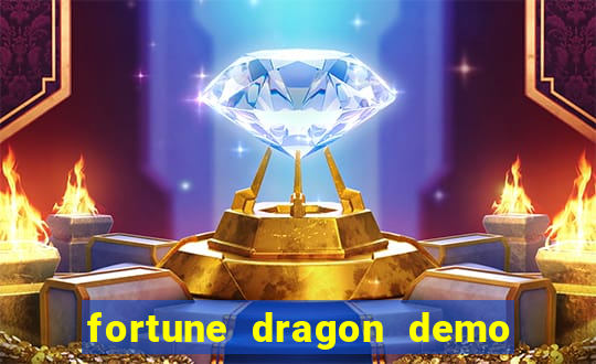 fortune dragon demo bet 500